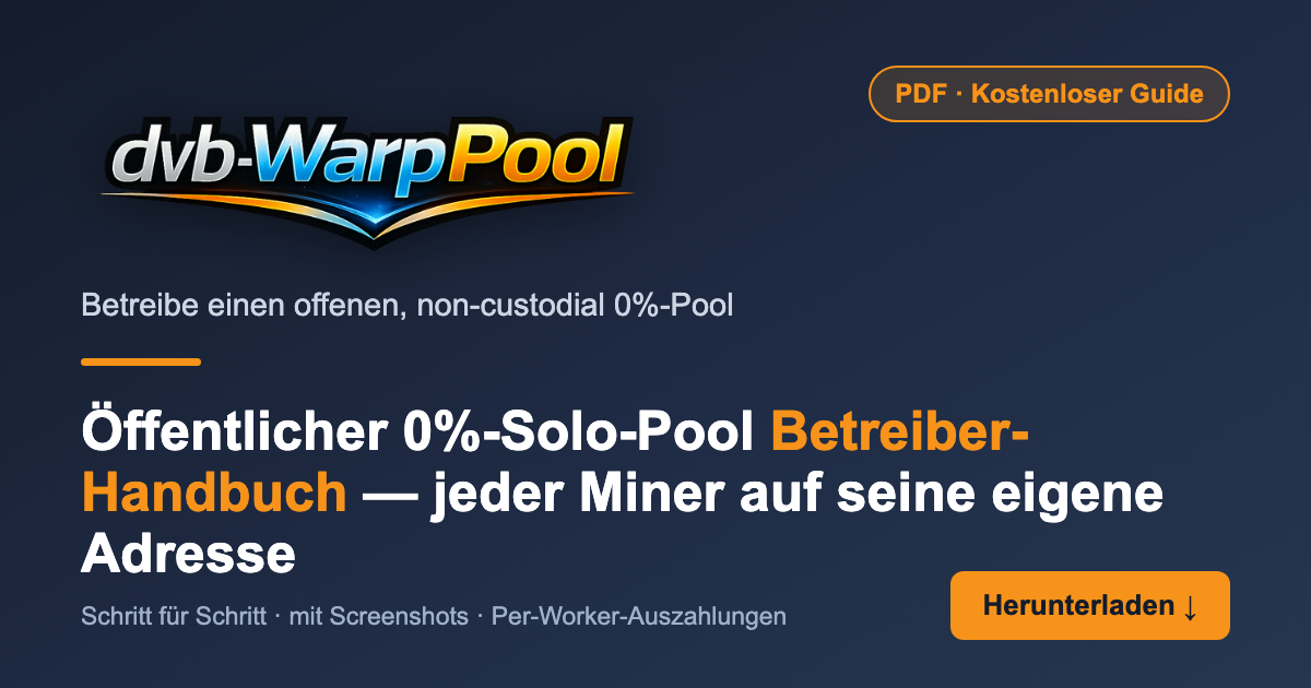 dvb-WarpPool Betreiber-Handbuch für den öffentlichen 0%-Solo-Pool