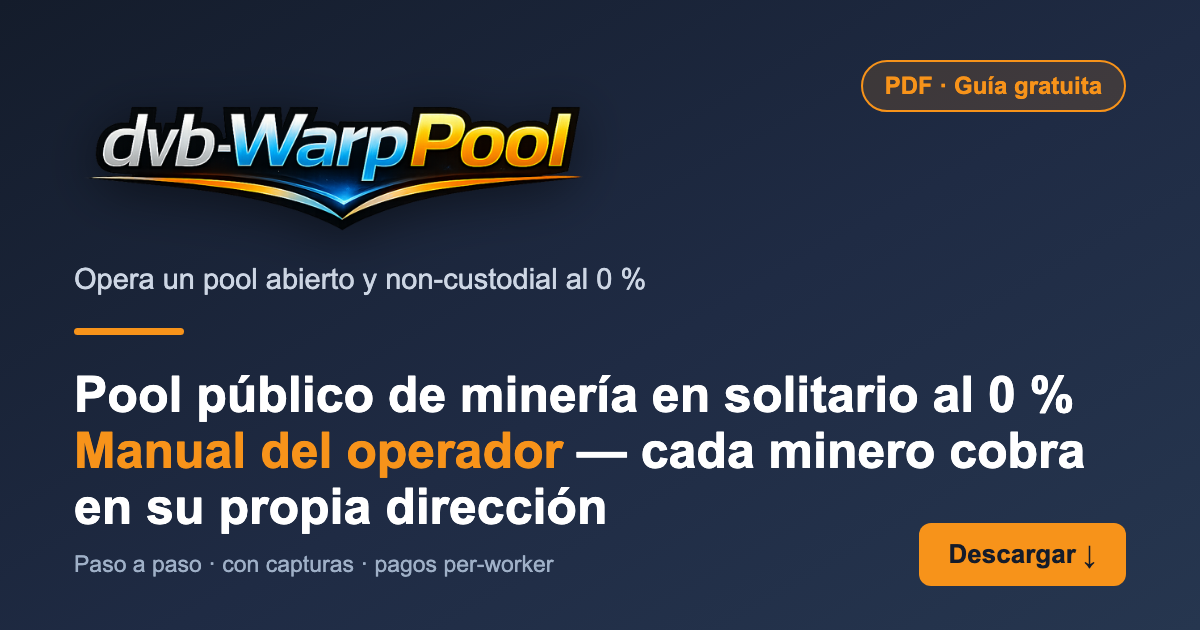 dvb-WarpPool Manual del operador de pool público de minería en solitario al 0 %